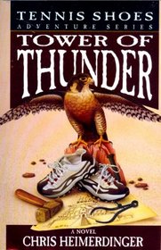 Tower of Thunder (Heimerdinger, Chris. Tennis Shoes Series, 9.)