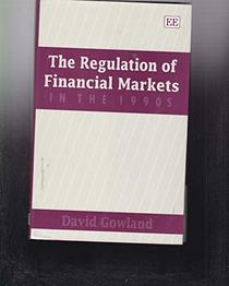 The Regulation of Financial Markets in the 1990s