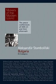 Aleksandur Stamboliiski, Bulgaria: Makers of the Modern World, The peace conferences of 1919-23 and their aftermath