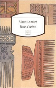 Terre d'ebene: La traite des noirs (French Edition)