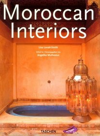Moroccan Interiors = Interieurs Marocains = Interieurs in Marokko (Interiors (Taschen))