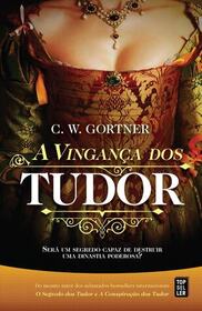 A Vinganca dos Tudor (The Tudor Vendetta) (Spymaster Chronicles, Bk 3) (Portuguese Edition)