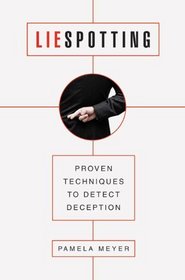 Liespotting: Proven Techniques to Detect Deception