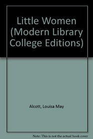 Little Women (Modern Library College Editions)
