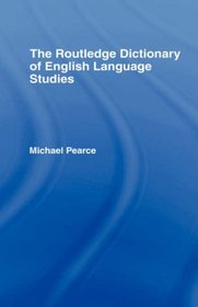 The Routledge Dictionary of English Language Studies (Routledge Dictionaries)