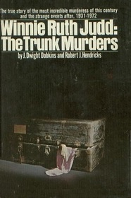 Winnie Ruth Judd: The Trunk Murders
