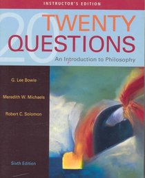 Twenty Questions an Introduction to Philosophy - Instructor's Edition
