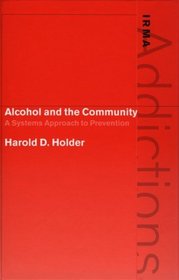 Alcohol and the Community: A Systems Approach to Prevention
