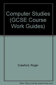 Computer Studies (GCSE Course Work Guides)