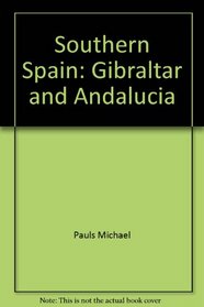 Southern Spain: Gibraltar and Andalucia