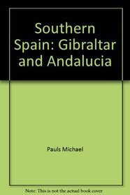 Southern Spain: Gibraltar and Andalucia