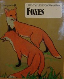 Foxes (Life Cycle Books)