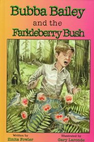 Bubba Bailey & the Farkleberry Bush