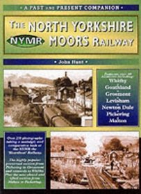 The North Yorkshire Moors Railway (British Railways Past and Present Companion)