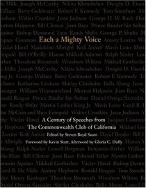 Each a Mighty Voice: A Century of Speeches from the Commonwealth Club of California