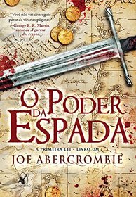 O Poder da Espada (The Blade Itself) (First Law, Bk 1) (Em Portugues do Brasil Edition)