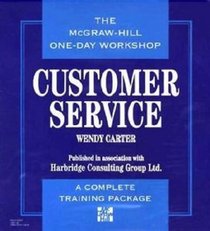 Customer Service: The McGraw-Hill One Day Workshop