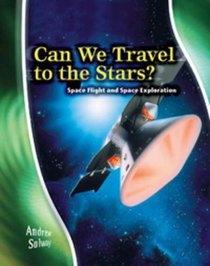 Can We Travel to the Stars? (Star Gazers' Guides)