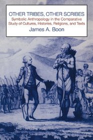 Other Tribes, Other Scribes: Symbolic Anthropology in the Comparative Study of Cultures, Histories, Religions and Texts