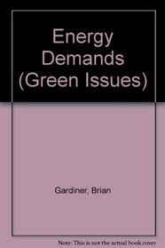 Energy Demands (Green Issues)