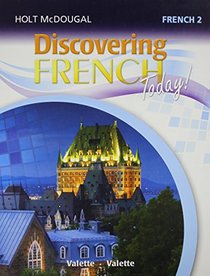 Discovering French Today: Student Edition Level 2 2013