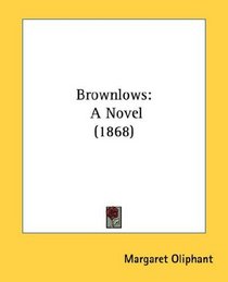 Brownlows: A Novel (1868)