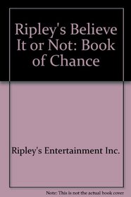 Ripley's Believe It or Not: Book of Chance (Marvels of the Unexplained)