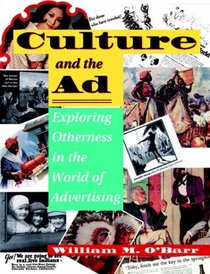 Culture and the Ad: Exploring Otherness in the World of Advertising (Institutional Structures of Feeling)