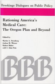 Rationing America's Medical Care: The Oregon Plan and Beyond (Brookings Dialogues on Public Policy)