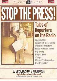 Stop the Press! Tales of Reporters on the Radio