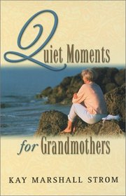 Quiet Moments for Grandmothers
