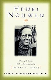 Henri Nouwen: Writings Selected With an Introduction by Robert A. Jonas (Modern Spiritual Masters Series)