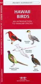Hawaii Birds: An Introduction to Over 140 Species of the Most Common and Distinctive Hawaiian Birds