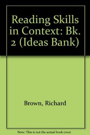Reading Skills in Context: Bk. 2 (Ideas Bank)
