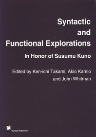 Syntactic and Functionl Explorations in Honor of Susumu Kuno