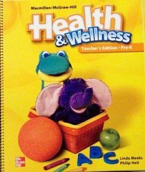 McGraw-Hill Health & Wellness Teacher's Edition, Grade Pre-Kindergarten