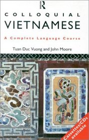 Colloquial Vietnamese: A Complete Language Course/Book and 2 Cassettes (Colloquial Series)