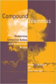 Compound Dilemmas: Democracy, Collective Action, and Superpower Rivalry