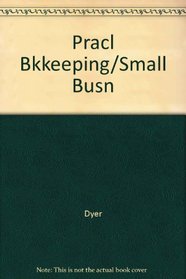 Pracl Bkkeeping/Small Busn