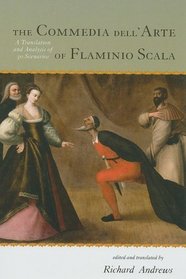 The Commedia dell'Arte of Flaminio Scala: A Translation and Analysis of 30 Scenarios