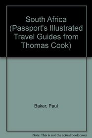 Passport's Illustrated Guide to South Africa (Passport's Illustrated Travel Guides from Thomas Cook)