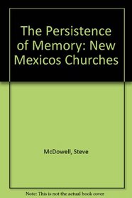 The Persistence of Memory: New Mexico's Churches