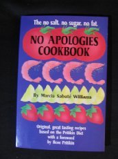 The No Salt, No Sugar, No Fat, No Apologies Cookbook