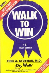 Walk To Win: The Easy 4 Day Diet & Fitness Plan