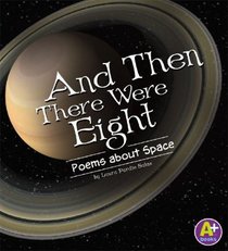 And Then There Were Eight: Poems about Space (A+ Books)