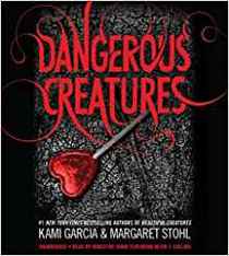 Dangerous Creatures (Dangerous Creatures, Bk 1) (Audio CD) (Unabridged)