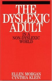 The Dyslexic Adult in a Non-dyslexic World