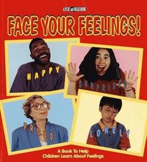 Face Your Feelings: A Book to Help Children Learn About Feelings