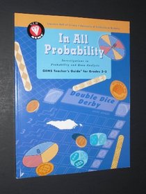In All Probability: Investigations in Probability And Data Analysis : Gems Teacher's Guide for Grades 3/5