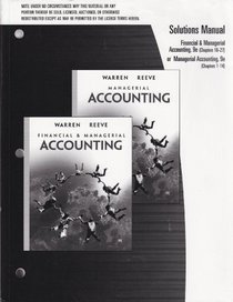 Solutions Manual to Accompany Financial & Managerial Accounting (9th Edition) Chapters 16-27 or Managerial Accounting (9th Edition) Chapters 1-14